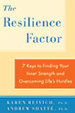 The Resilience Factor: 7 Keys to Finding Your Inner Strength and Overcoming Life's Hurdles